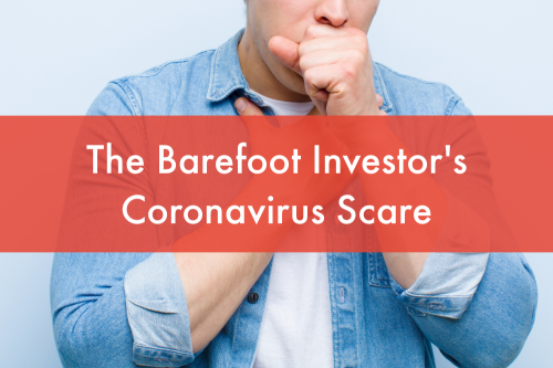 The Barefoot Investor’s Coronavirus Scare