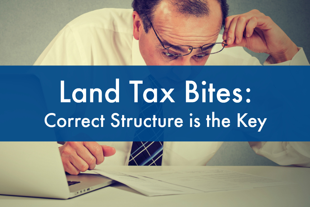 Land Tax Bites: Correct Structure is the Key